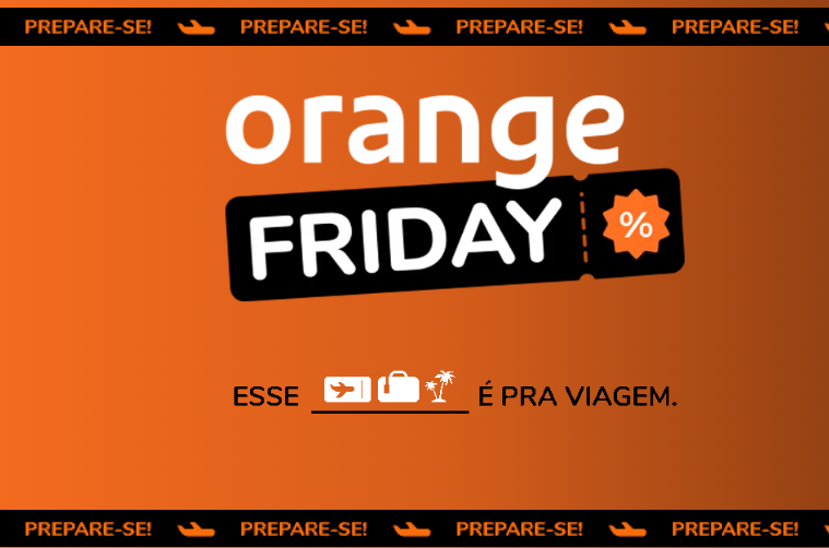 Black Friday de Milhas. Orange Friday. Gol